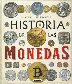HISTORIA DE LAS MONEDAS.DESDE LA PREHISTORIA A LA ACTUALIDAD | 9788467787740 | MONTORO,JORGE | Llibreria Geli - Llibreria Online de Girona - Comprar llibres en català i castellà