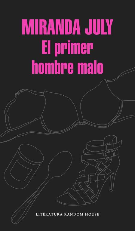 EL PRIMER HOMBRE MALO | 9788439730453 | JULY,MIRANDA | Libreria Geli - Librería Online de Girona - Comprar libros en catalán y castellano