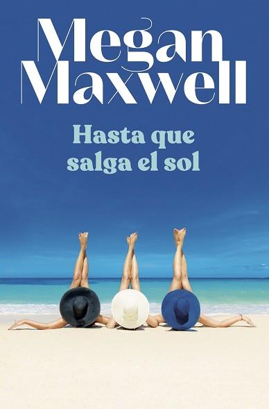 HASTA QUE SALGA EL SOL | 9788408255130 | MAXWELL,MEGAN | Libreria Geli - Librería Online de Girona - Comprar libros en catalán y castellano
