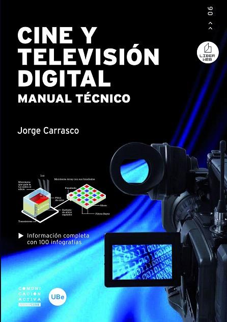 CINE Y TELEVISION DIGITAL.MANUAL TECNICO | 9788447534579 | CARRASCO,JORGE | Llibreria Geli - Llibreria Online de Girona - Comprar llibres en català i castellà