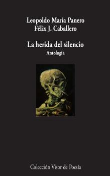 LA HERIDA DEL SILENCIO (ANTOLOGÍA) | 9788498959895 | CABALLERO,FÉLIX J./PANERO,LEOPOLDO MARÍA | Llibreria Geli - Llibreria Online de Girona - Comprar llibres en català i castellà