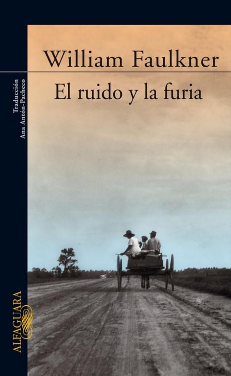 EL RUIDO Y LA FURIA | 9788420406749 | FAULKNER,WILLIAM | Libreria Geli - Librería Online de Girona - Comprar libros en catalán y castellano