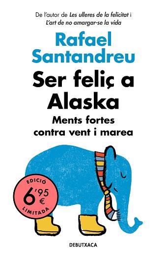 SER FELIÇ A ALASKA | 9788418132070 | SANTANDREU,RAFAEL | Libreria Geli - Librería Online de Girona - Comprar libros en catalán y castellano