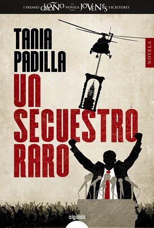 UN SECUESTRO RARO | 9788490674819 | PADILLA,TANIA | Libreria Geli - Librería Online de Girona - Comprar libros en catalán y castellano
