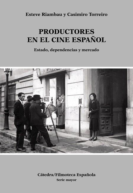 PRODUCTORES EN EL CINE ESPAÑOL | 9788437624624 | RIAMBAU,ESTEVE/TORREIRO,CASIMIRO | Llibreria Geli - Llibreria Online de Girona - Comprar llibres en català i castellà