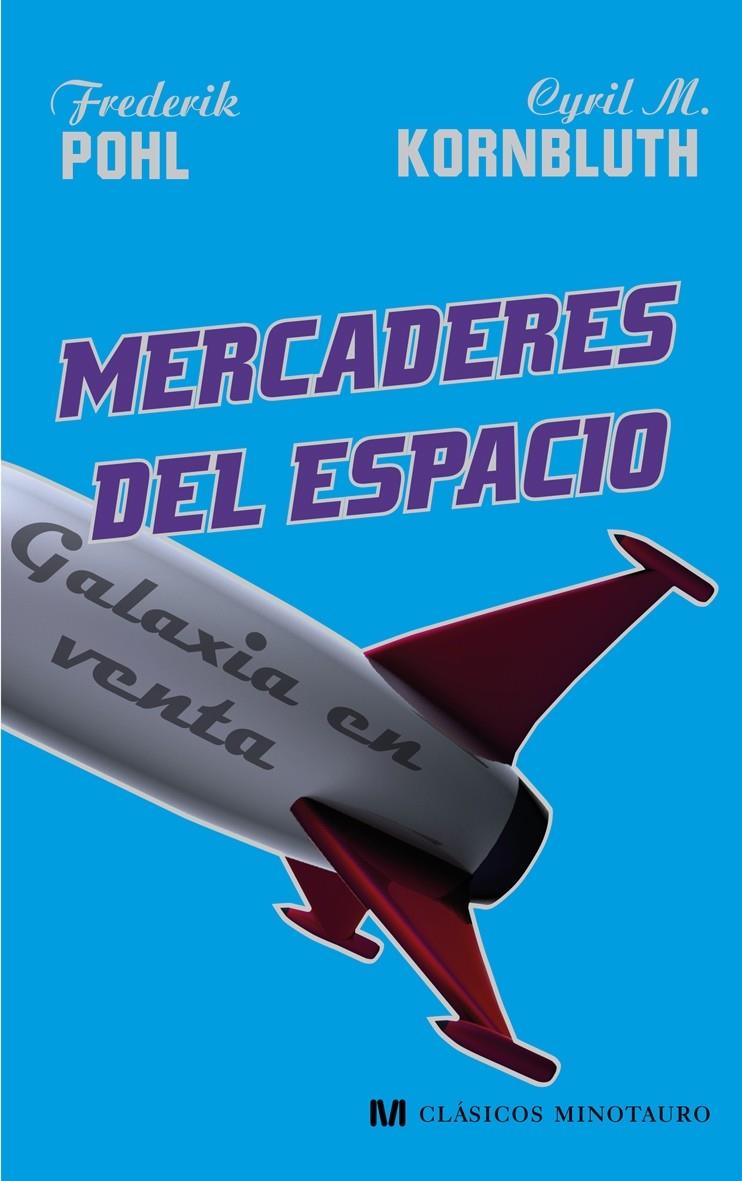 MERCADERES DEL ESPACIO | 9788445076958 | POHL,FREDERICK/KORNBLUTH,CYRIL M. | Llibreria Geli - Llibreria Online de Girona - Comprar llibres en català i castellà
