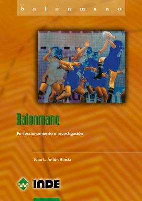 BALONMANO.PERFECCIONAMIENTO E INVESTIGACION | 9788495114273 | ANTON GARCIA,JUAN L. | Libreria Geli - Librería Online de Girona - Comprar libros en catalán y castellano