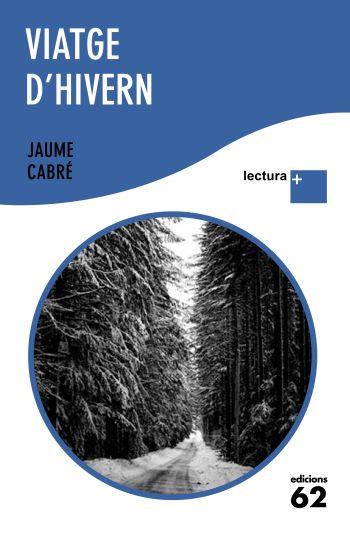 VIATGE D'HIVERN | 9788429765359 | CABRE,JAUME | Libreria Geli - Librería Online de Girona - Comprar libros en catalán y castellano