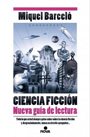CIENCIA FICCIÓN.NUEVA GUÍA DE LECTURA | 9788466657358 | BARCELO GARCIA,MIGUEL | Llibreria Geli - Llibreria Online de Girona - Comprar llibres en català i castellà