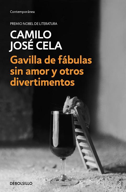 GAVILLA DE FáBULAS SIN AMOR Y OTROS DIVERTIMENTOS | 9788466342315 | CELA,CAMILO JOSÉ | Libreria Geli - Librería Online de Girona - Comprar libros en catalán y castellano