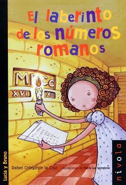 EL LABERINTO DE LOS NÚMEROS ROMANOS | 9788492493913 | ORTEGA DE LA CRUZ,RAFAEL | Libreria Geli - Librería Online de Girona - Comprar libros en catalán y castellano