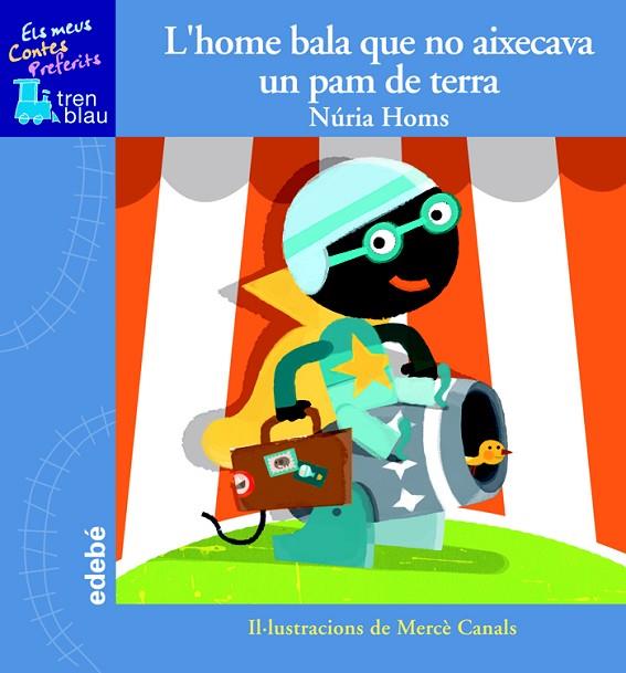 L'HOME BALA QUE NO AIXECAVA UN PAM DE TERRA | 9788468300375 | HOMS,NURIA/CANALS,MERCE (IL) | Libreria Geli - Librería Online de Girona - Comprar libros en catalán y castellano