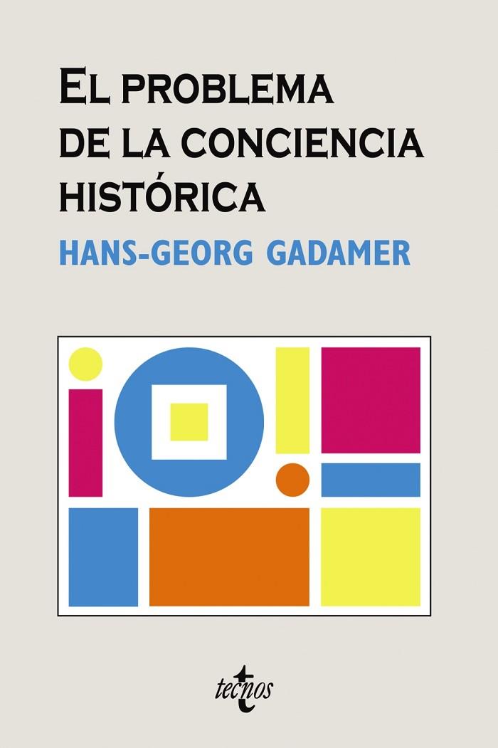 EL PROBLEMA DE LA CONCIENCIA HISTORICA | 9788430946112 | GADAMER,HANS-GEORG | Libreria Geli - Librería Online de Girona - Comprar libros en catalán y castellano