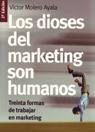 LOS DIOSES DEL MARKETING SON HUMANOS (2ED) | 9788473565240 | MOLERO,VICTOR | Libreria Geli - Librería Online de Girona - Comprar libros en catalán y castellano