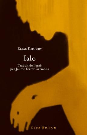 IALO | 9788473291415 | KHOURY,ELIAS | Llibreria Geli - Llibreria Online de Girona - Comprar llibres en català i castellà