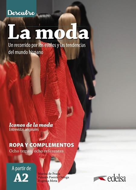 DESCUBRE LA MODA | 9788490818558 | PRADA SEGOVIA,MARISA DE/MOTA MUÑOZ,EUGENIA/PUENTE ORTEGA,PALOMA | Llibreria Geli - Llibreria Online de Girona - Comprar llibres en català i castellà