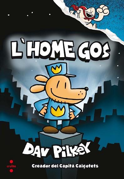 L'HOME GOS-1 | 9788466143097 | PILKEY,DAV | Libreria Geli - Librería Online de Girona - Comprar libros en catalán y castellano