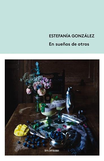 EN SUEÑOS DE OTROS | 9788412337846 | GONZÁLEZ,ESTEFANÍA | Llibreria Geli - Llibreria Online de Girona - Comprar llibres en català i castellà