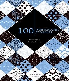 100 INVESTIGADORES CATALANES | 9788419474360 | GELONCH VILADEGUT,ANTONI | Libreria Geli - Librería Online de Girona - Comprar libros en catalán y castellano