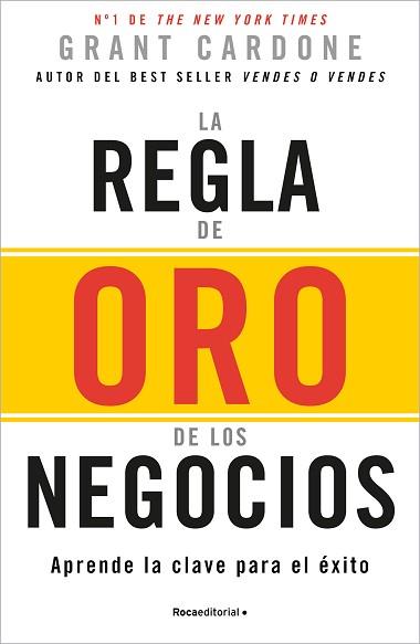LA REGLA DE ORO DE LOS NEGOCIOS | 9788410096165 | CARDONE, GRANT | Libreria Geli - Librería Online de Girona - Comprar libros en catalán y castellano