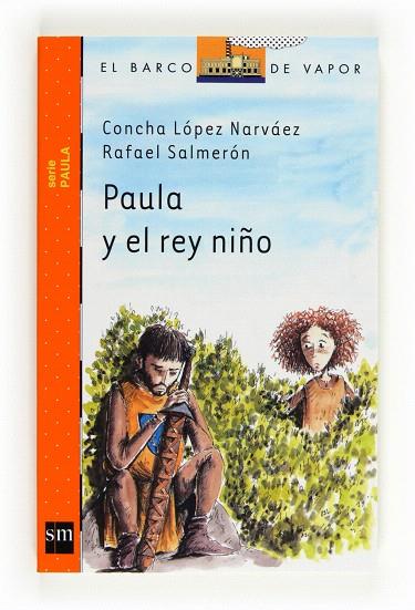 PAULA Y EL REY NIÑO | 9788467536416 | LÓPEZ NÁRVAEZ,CONCHA/SALMERÓN,RAFAEL | Llibreria Geli - Llibreria Online de Girona - Comprar llibres en català i castellà