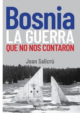 BOSNIA.LA GUERRA QUE NO NOS CONTARON | 9788412254990 | SALICRÚ,JOAN | Libreria Geli - Librería Online de Girona - Comprar libros en catalán y castellano