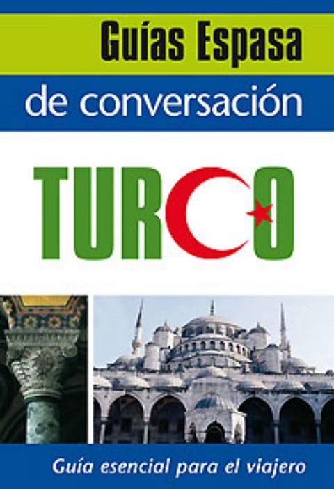 TURCO(GUIAS DE CONVERSACION) | 9788467027464 | AA. VV. | Libreria Geli - Librería Online de Girona - Comprar libros en catalán y castellano