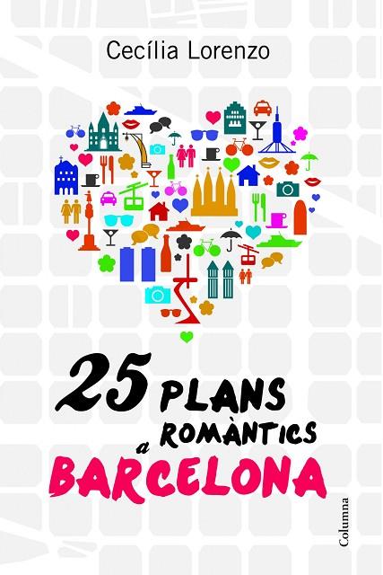 25 PLANS ROMÀNTICS A BARCELONA | 9788466416504 | LORENZO,CECÍLIA | Llibreria Geli - Llibreria Online de Girona - Comprar llibres en català i castellà
