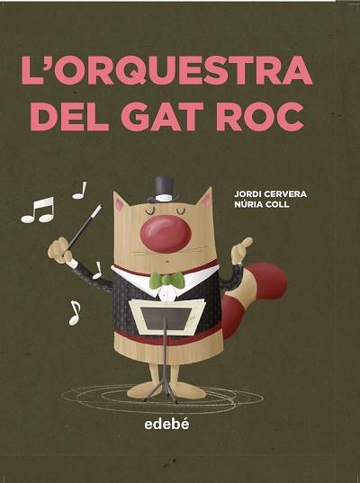 L'ORQUESTRA DEL GAT ROC | 9788468349053 | CERVERA NOGUÉS,JORDI | Libreria Geli - Librería Online de Girona - Comprar libros en catalán y castellano