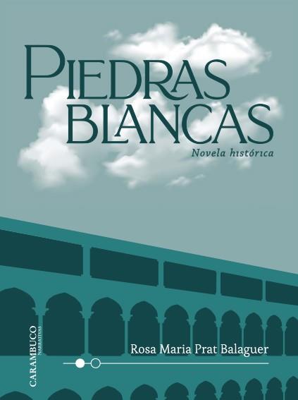 PIEDRAS BLANCAS.NOVELA HISTÓRICA | 9788417766306 | PRAT BALAGUER,ROSA MARIA | Libreria Geli - Librería Online de Girona - Comprar libros en catalán y castellano