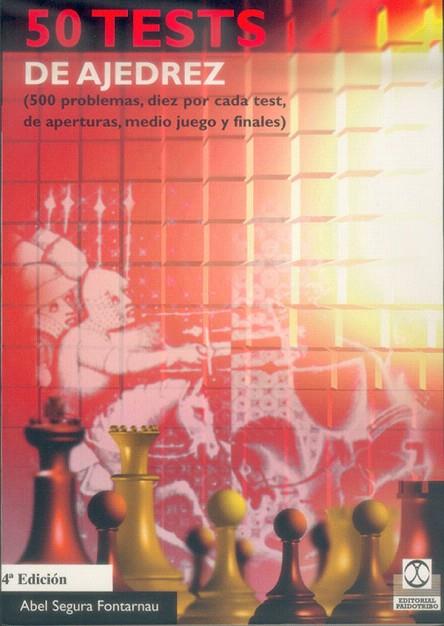 50 TESTS DE AJEDREZ(500 PROBLEMAS,DIEZ POR CADA..) | 9788480193139 | SEGURA FONTARNAU,ABEL | Llibreria Geli - Llibreria Online de Girona - Comprar llibres en català i castellà