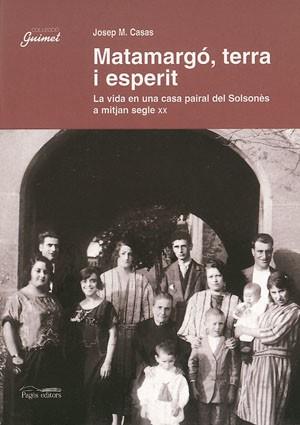 MATAMARGO TERRA I ESPERIT | 9788497790307 | CASAS, JOSEP M. | Llibreria Geli - Llibreria Online de Girona - Comprar llibres en català i castellà