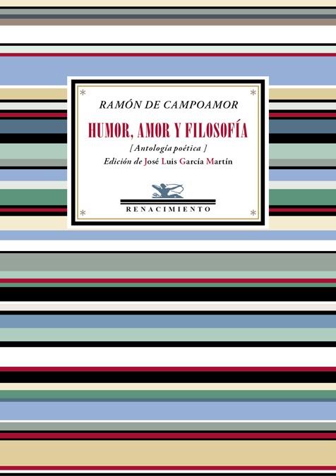 HUMOR,AMOR Y FILOSOFÍA (ANTOLOGÍA POÉTICA) | 9788416981816 | DE CAMPOAMOR,RAMÓN | Llibreria Geli - Llibreria Online de Girona - Comprar llibres en català i castellà
