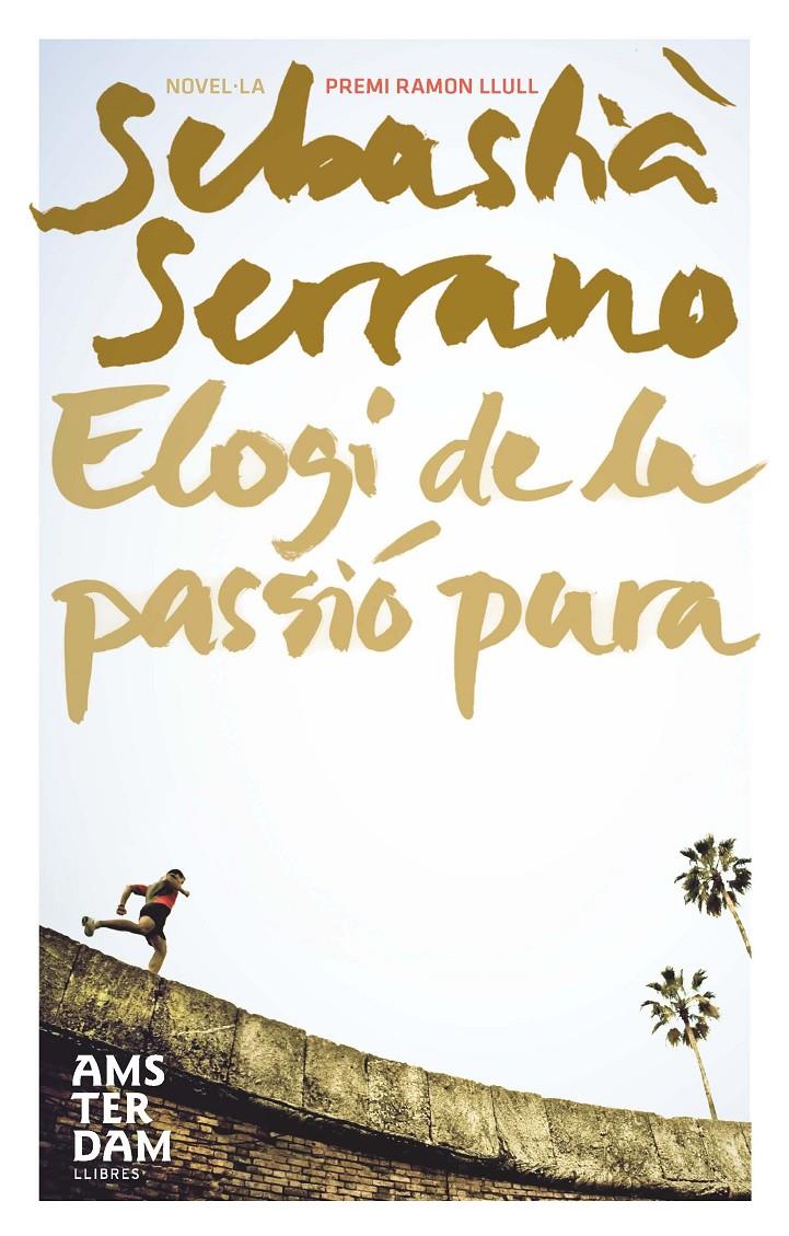 ELOGI DE LA PASSIO PURA | 9788492941179 | SERRANO,SEBASTIA | Libreria Geli - Librería Online de Girona - Comprar libros en catalán y castellano