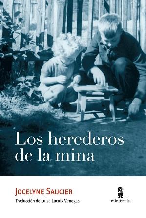LOS HEREDEROS DE LA MINA | 9788412211108 | SAUCIER,JOCELYNE | Llibreria Geli - Llibreria Online de Girona - Comprar llibres en català i castellà