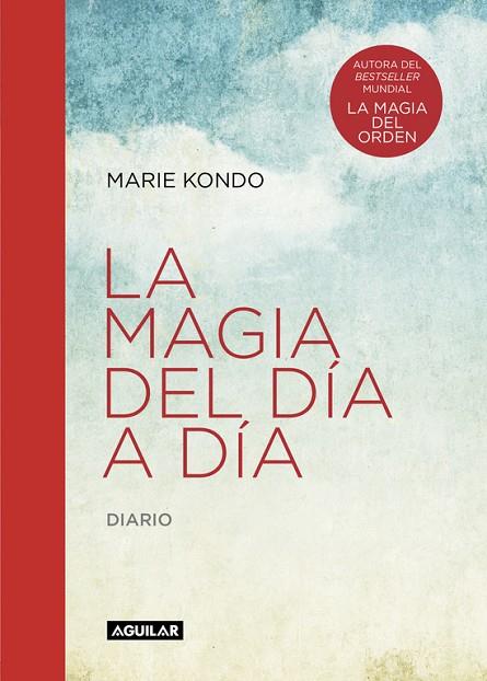 LA MAGIA DEL DÍA A DÍA (LA MAGIA DEL ORDEN) | 9788403516083 | KONDO,MARIE | Libreria Geli - Librería Online de Girona - Comprar libros en catalán y castellano