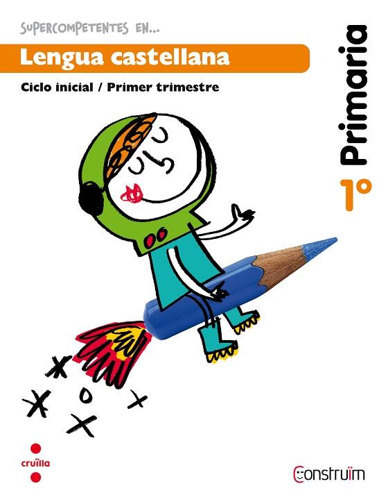 CUADERNO LENGUA CASTELLANA.PRIMERO DE PRIMARIA(PRIMER TRIMESTRE) | 9788466134446 | EQUIP EDITORIAL CRUÏLLA, | Llibreria Geli - Llibreria Online de Girona - Comprar llibres en català i castellà