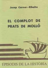 EL COMPLOT DE PRATS DE MOLLO | 9788423202539 | CARNER-RIBALTA,JOSEP | Libreria Geli - Librería Online de Girona - Comprar libros en catalán y castellano