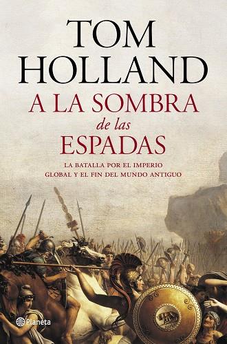 A LA SOMBRA DE LAS ESPADAS | 9788408122951 | HOLLAND,TOM | Libreria Geli - Librería Online de Girona - Comprar libros en catalán y castellano