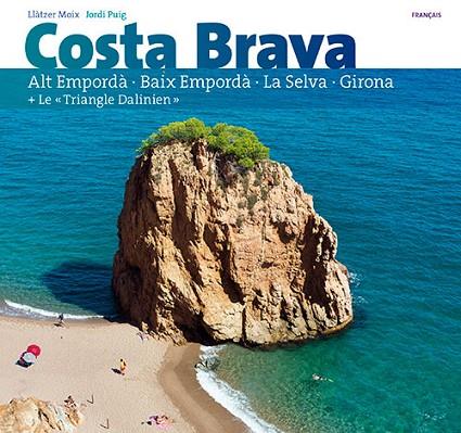 COSTA BRAVA(FRANÇAIS) | 9788484786573 | PUIG CASTELLANO,JORDI/MOIX PUIG,LLÀTZER | Llibreria Geli - Llibreria Online de Girona - Comprar llibres en català i castellà