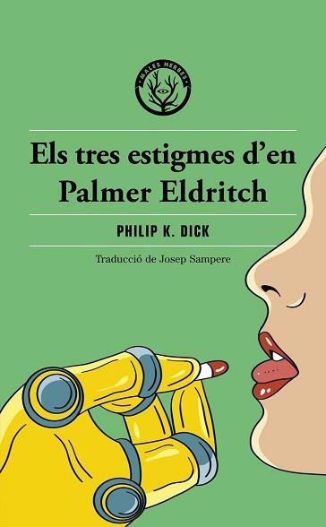 ELS TRES ESTIGMES D'EN PALMER ELDRITCH | 9788412316568 | DICK,PHILIP K. | Libreria Geli - Librería Online de Girona - Comprar libros en catalán y castellano