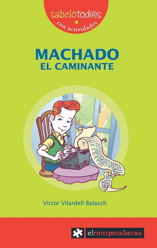 MACHADO EL CAMINANTE | 9788496751385 | VILARDELL BALASCH,VICTOR | Llibreria Geli - Llibreria Online de Girona - Comprar llibres en català i castellà