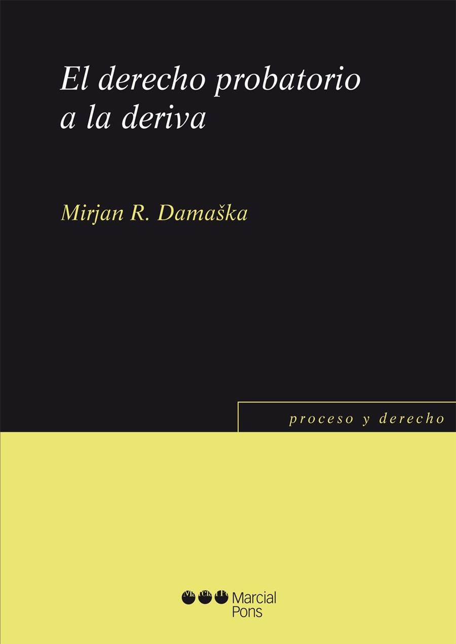 EL DERECHO PROBATORIO A LA DERIVA | 9788416212910 | DAMASKA,MIRJAN R. | Llibreria Geli - Llibreria Online de Girona - Comprar llibres en català i castellà
