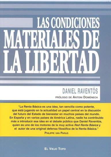 LAS CONDICIONES MATERIALES DE LA LIBERTAD | 9788496831315 | RAVENTOS,DANIEL | Libreria Geli - Librería Online de Girona - Comprar libros en catalán y castellano