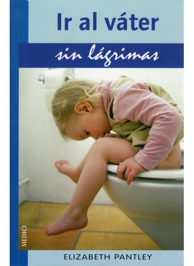 IR AL VATER SIN LAGRIMAS | 9788497990820 | PANTLEY,ELIZABETH | Llibreria Geli - Llibreria Online de Girona - Comprar llibres en català i castellà