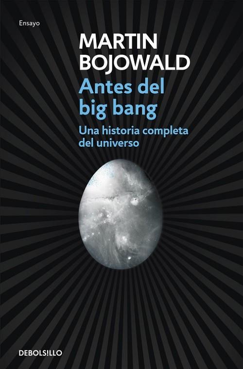 ANTES DEL BIG BANG | 9788499087917 | BOJOWALD,MARTIN | Llibreria Geli - Llibreria Online de Girona - Comprar llibres en català i castellà