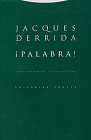 PALABRA! | 9788481644944 | DERRIDA,JACQUES | Libreria Geli - Librería Online de Girona - Comprar libros en catalán y castellano