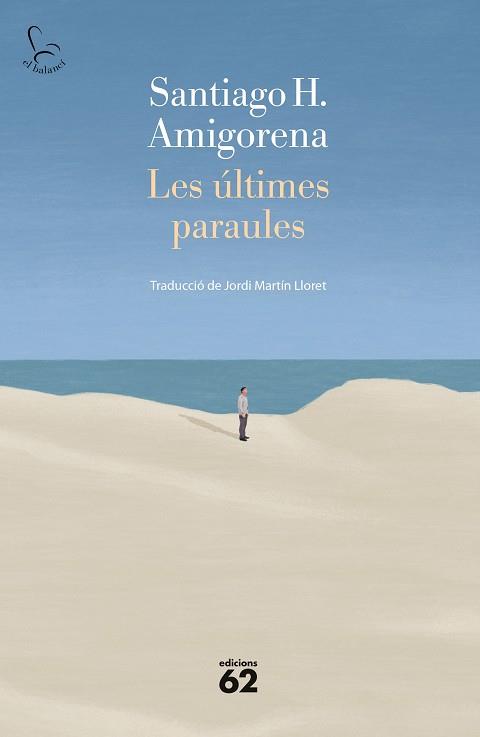 LES ÚLTIMES PARAULES | 9788429780093 | AMIGORENA,SANTIAGO H. | Llibreria Geli - Llibreria Online de Girona - Comprar llibres en català i castellà