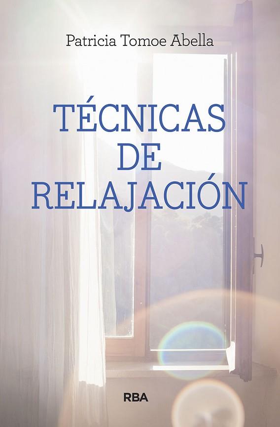 TÉCNICAS DE RELAJACIÓN | 9788491870838 | TOMOE ABELLA,PATRICIA | Llibreria Geli - Llibreria Online de Girona - Comprar llibres en català i castellà