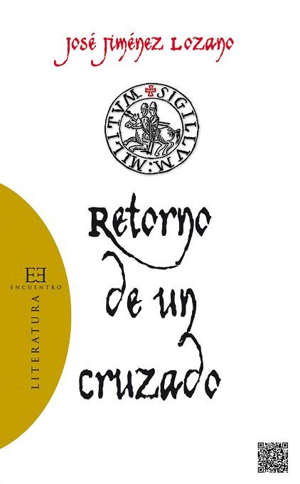 RETORNO DE UN CRUZADO | 9788490550212 | JIMENEZ LOZANO,JOSE | Libreria Geli - Librería Online de Girona - Comprar libros en catalán y castellano